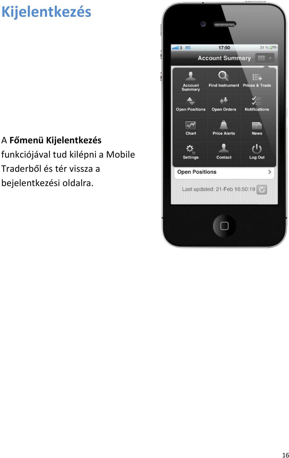 kilépni a Mobile Traderből és