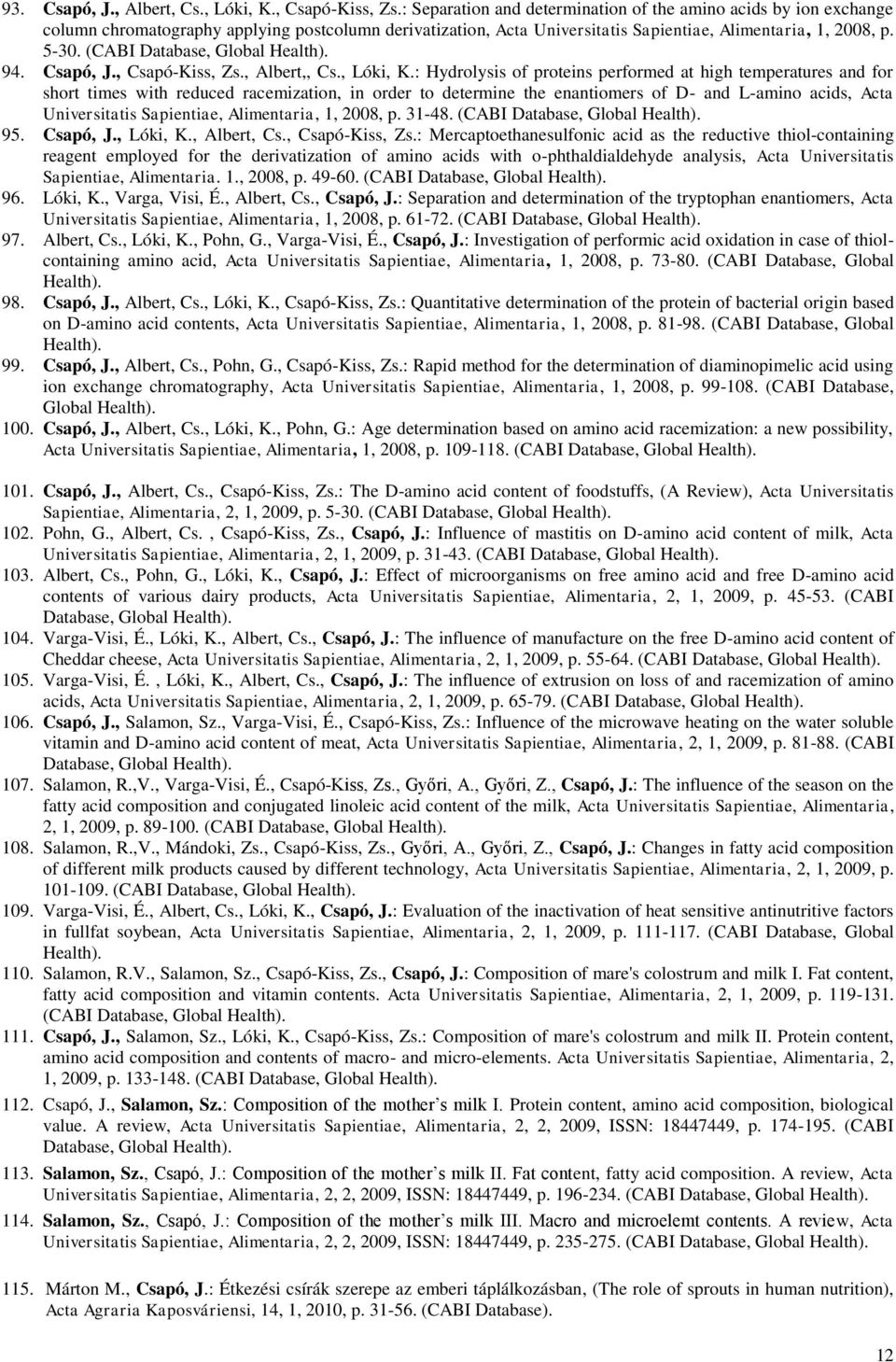 (CABI Database, Global Health). 94. Csapó, J., Csapó-Kiss, Zs., Albert,, Cs., Lóki, K.
