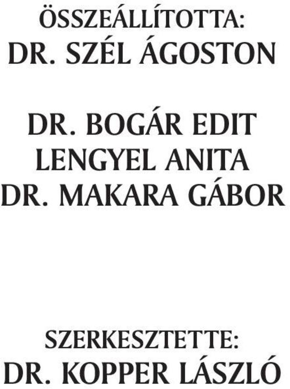 BOGÁR EDIT LENGYEL ANITA DR.