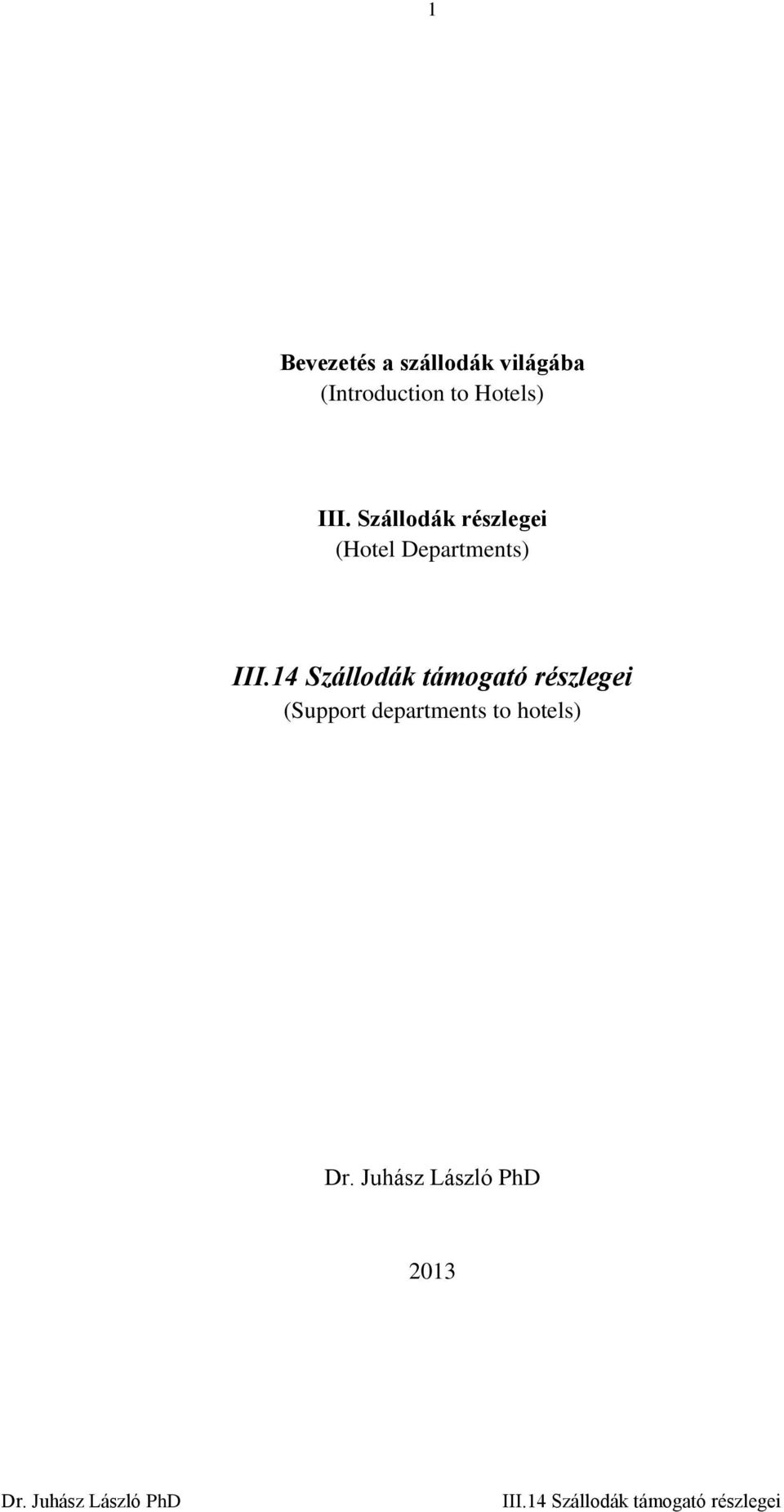 14 Szállodák támogató részlegei (Support departments to hotels)