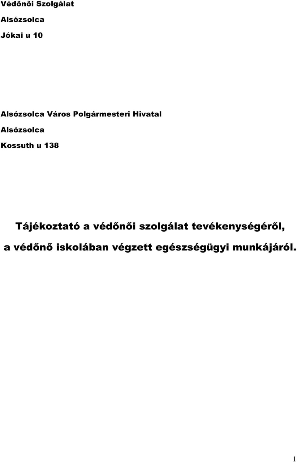 138 Tájékoztató a védőnői szolgálat