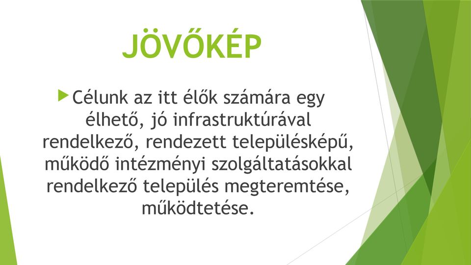 településképű, működő intézményi