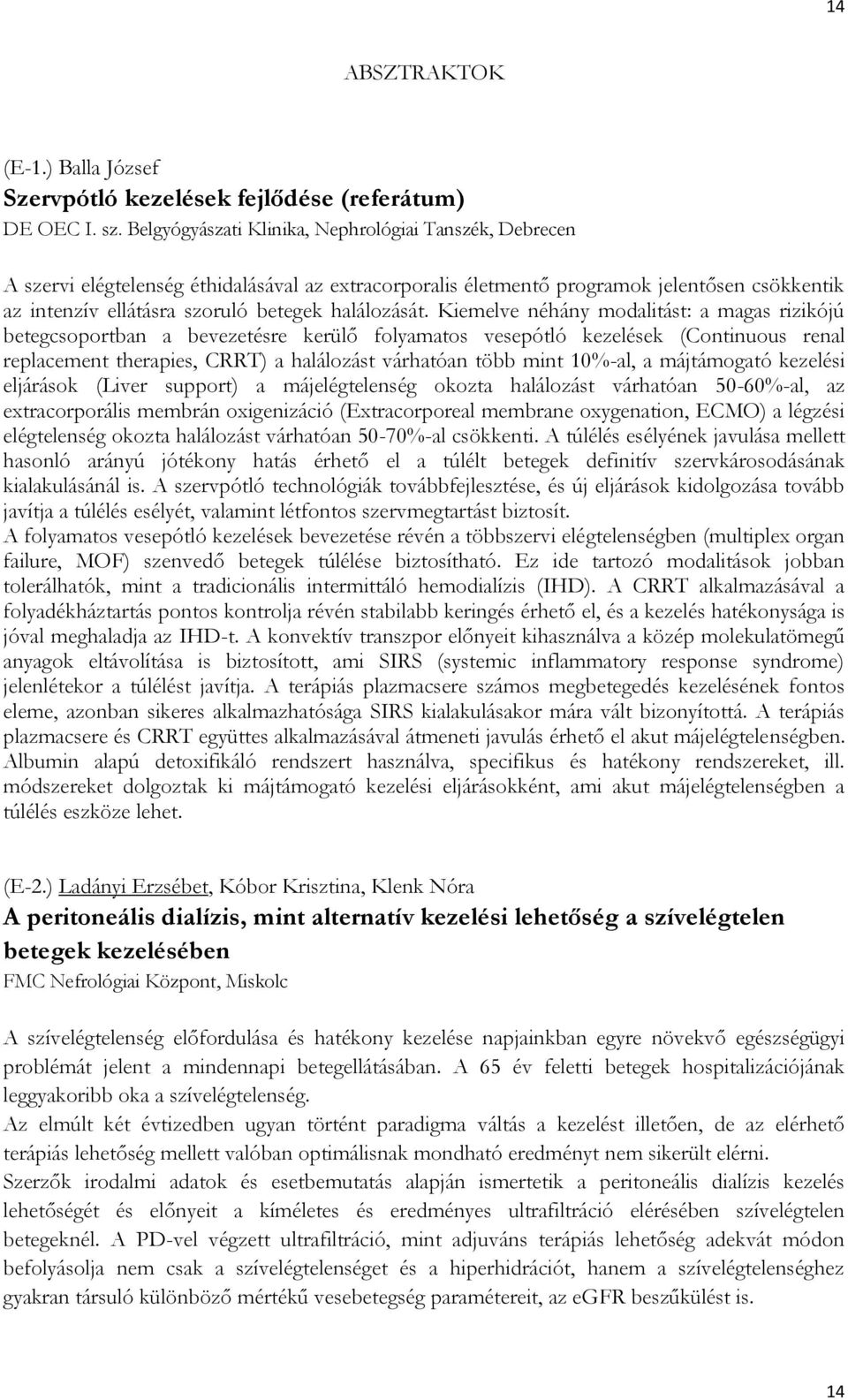 halálozását.