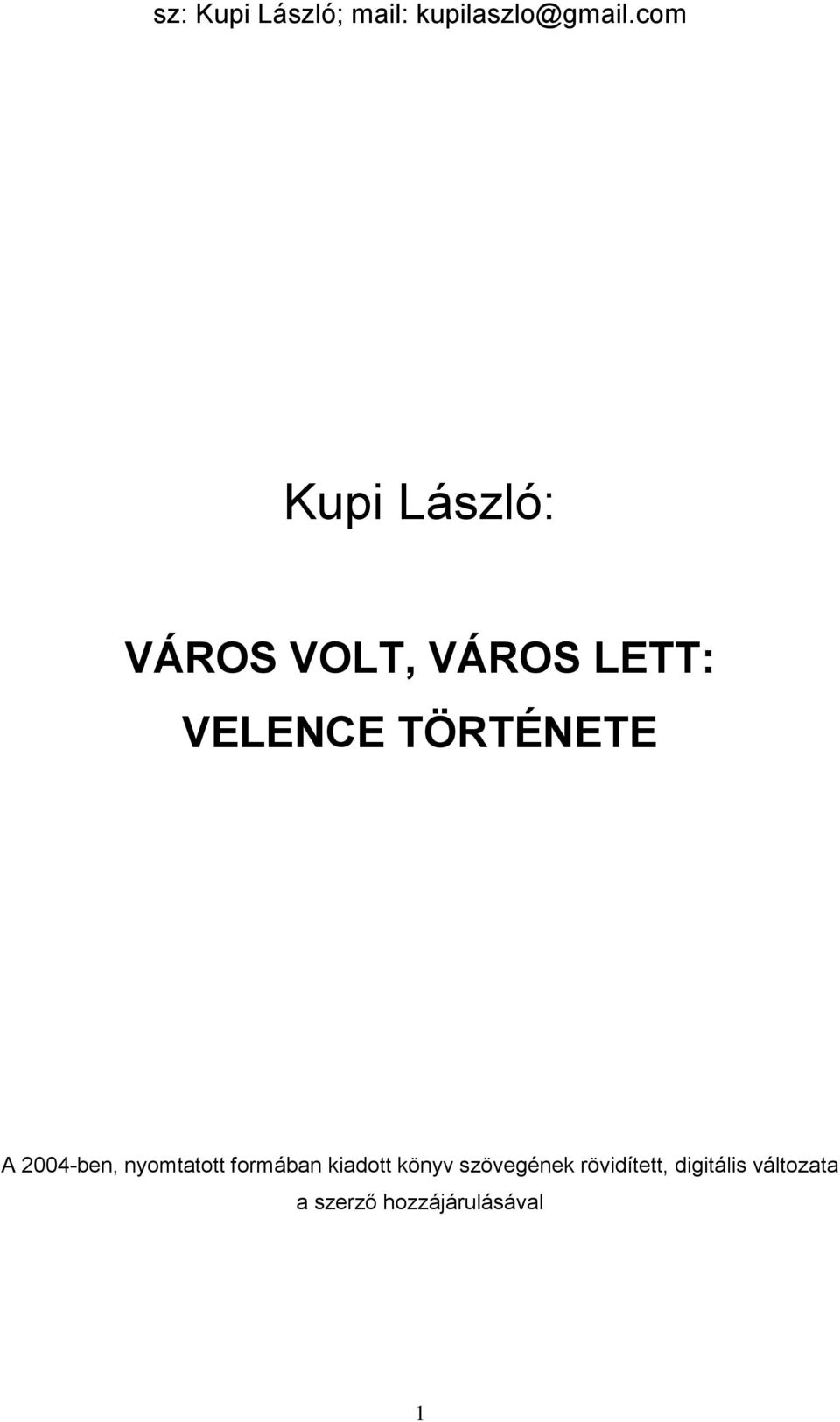 formában kiadott könyv szövegének