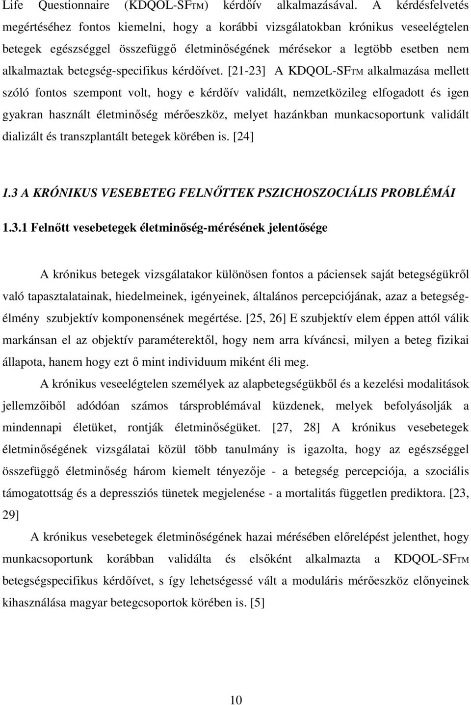 betegség-specifikus kérdıívet.