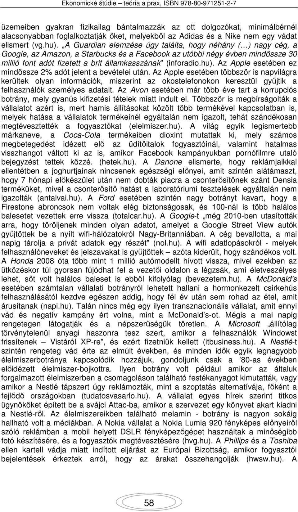 hu). Az Apple esetében ez mindössze 2% adót jelent a bevételei után.