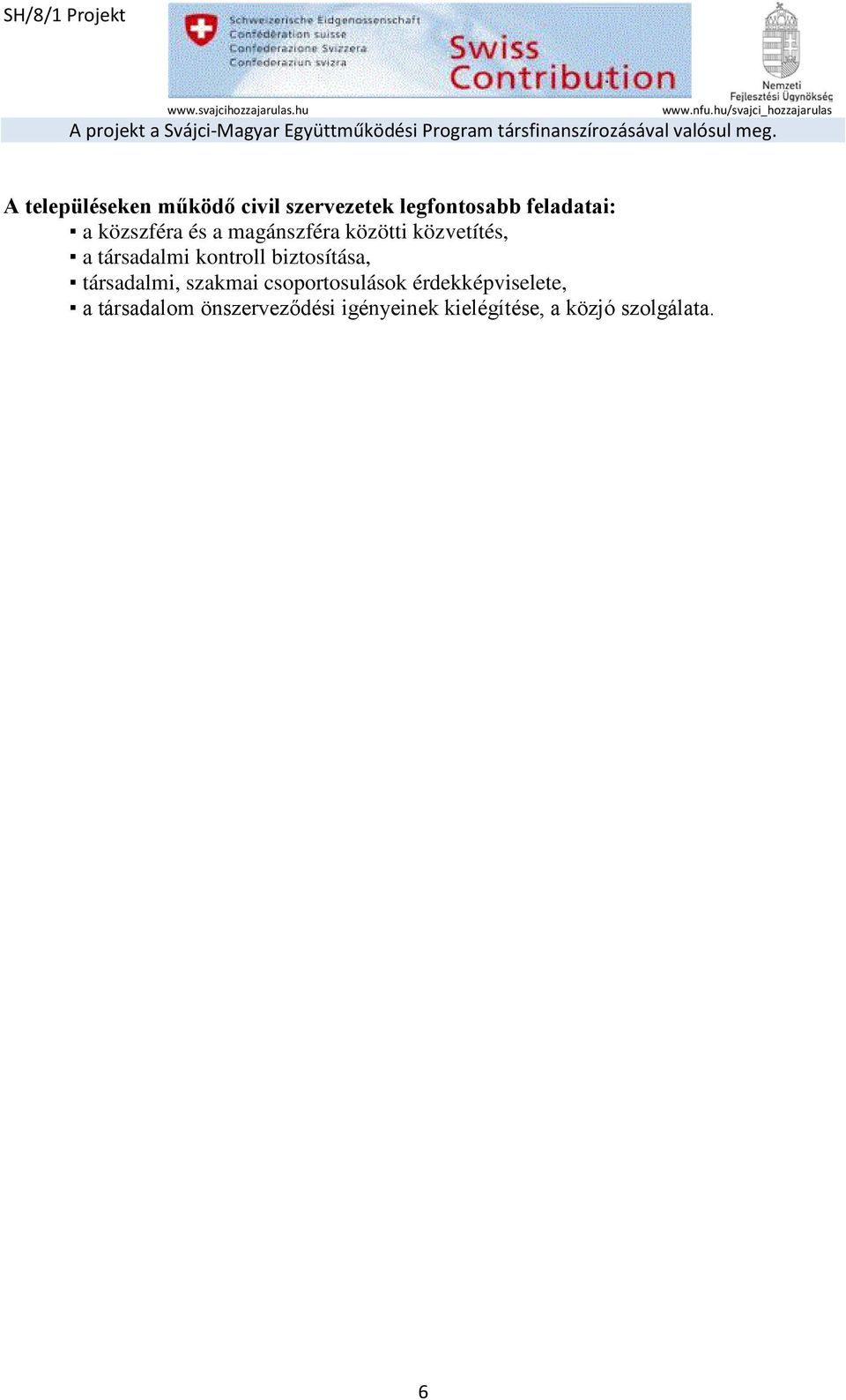 biztosítása, társadalmi, szakmai csoportosulások érdekképviselete, a