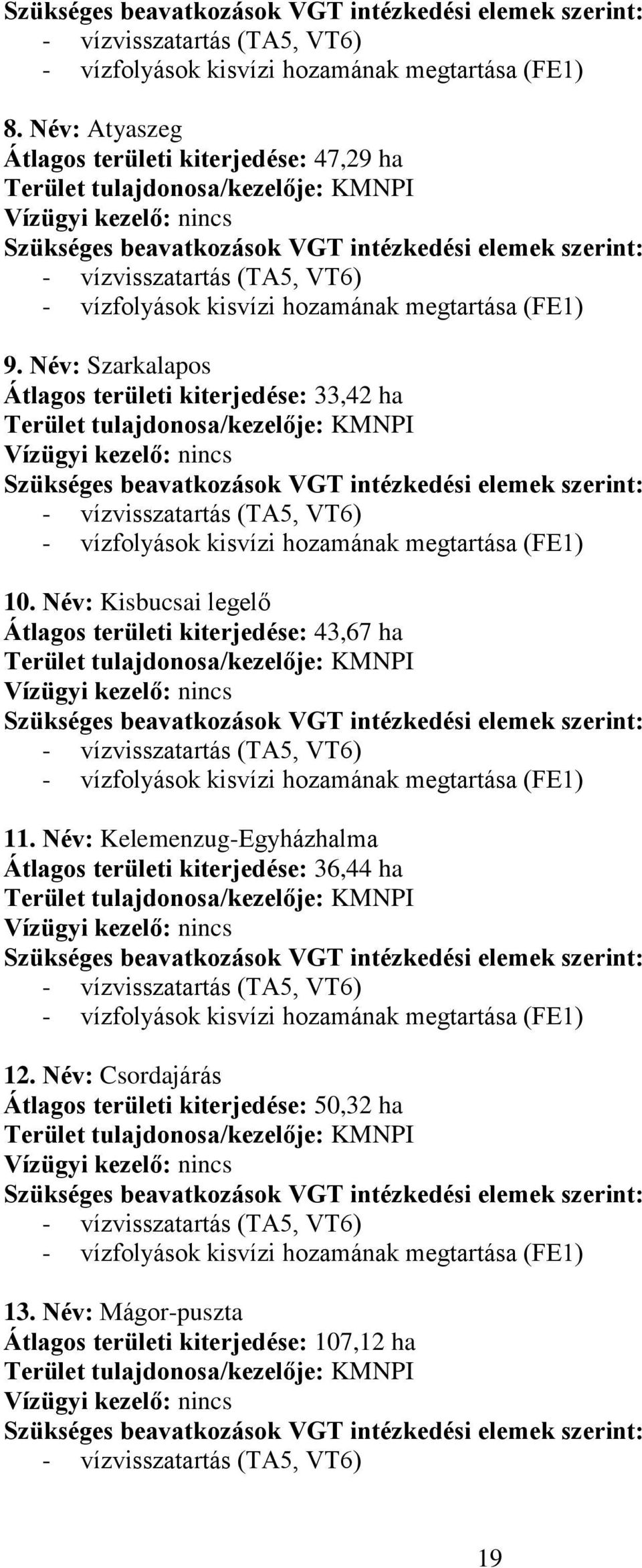 vízfolyások kisvízi hozamának megtartása (FE1) 9.