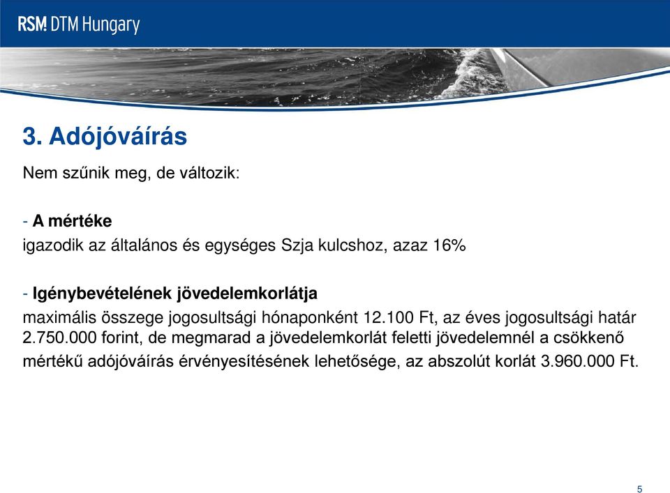 12.100 Ft, az éves jogosultsági határ 2.750.