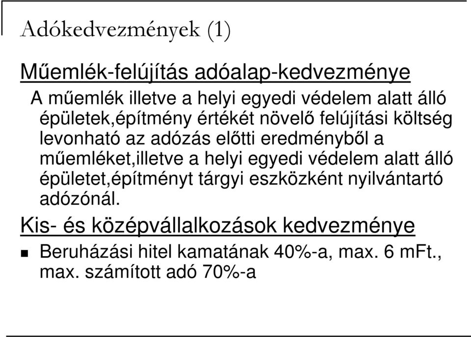 mőemléket,illetve a helyi egyedi védelem alatt álló épületet,építményt tárgyi eszközként nyilvántartó