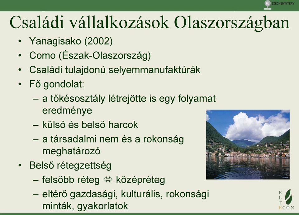 eredménye külső és belső harcok a társadalmi nem és a rokonság meghatározó Belső