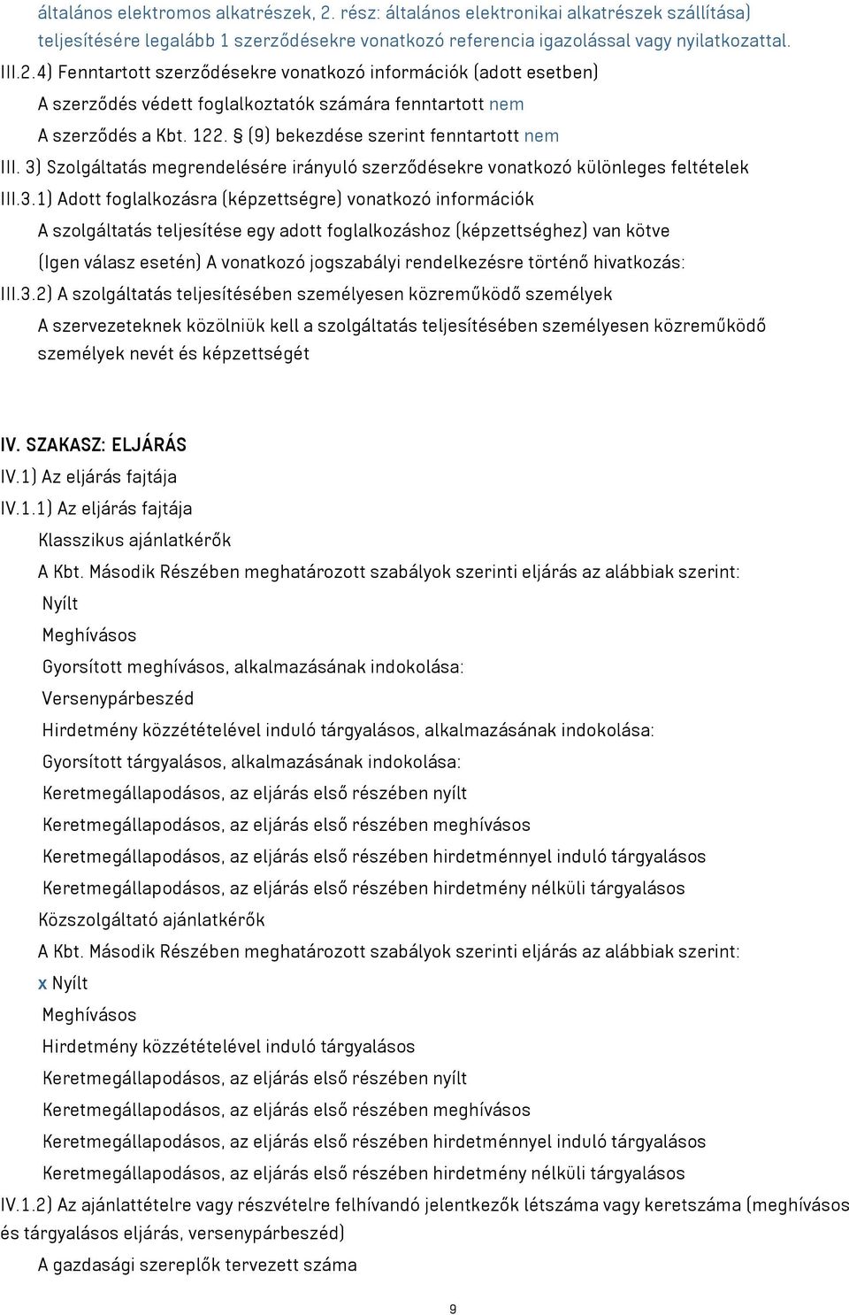 Szolgáltatás megrendelésére irányuló szerződésekre vonatkozó különleges feltételek III.3.