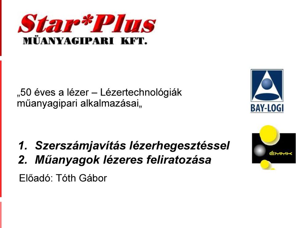 Szerszámjavítás lézerhegesztéssel 2.