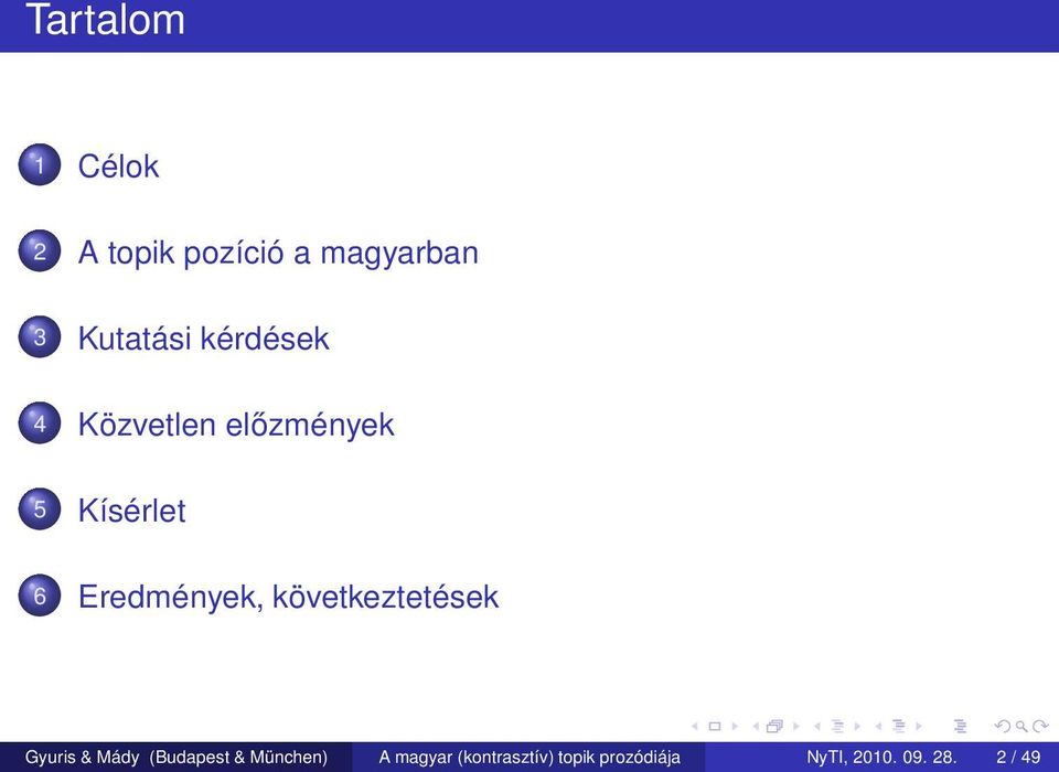 következtetések Gyuris & Mády (Budapest & München) A