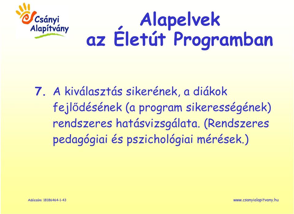 (a program sikerességének) rendszeres