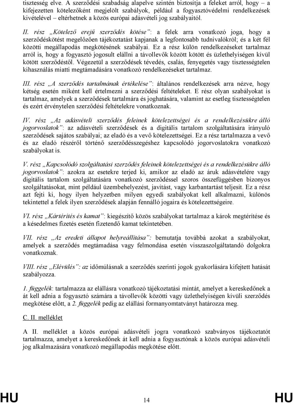 európai adásvételi jog szabályaitól. II.