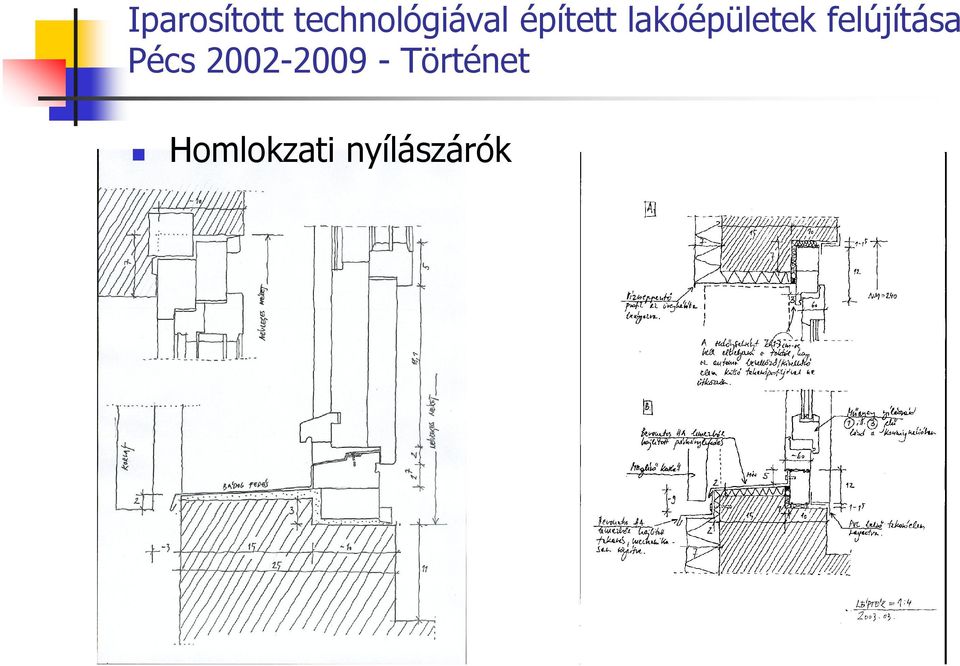 felújítása Pécs 2002-2009