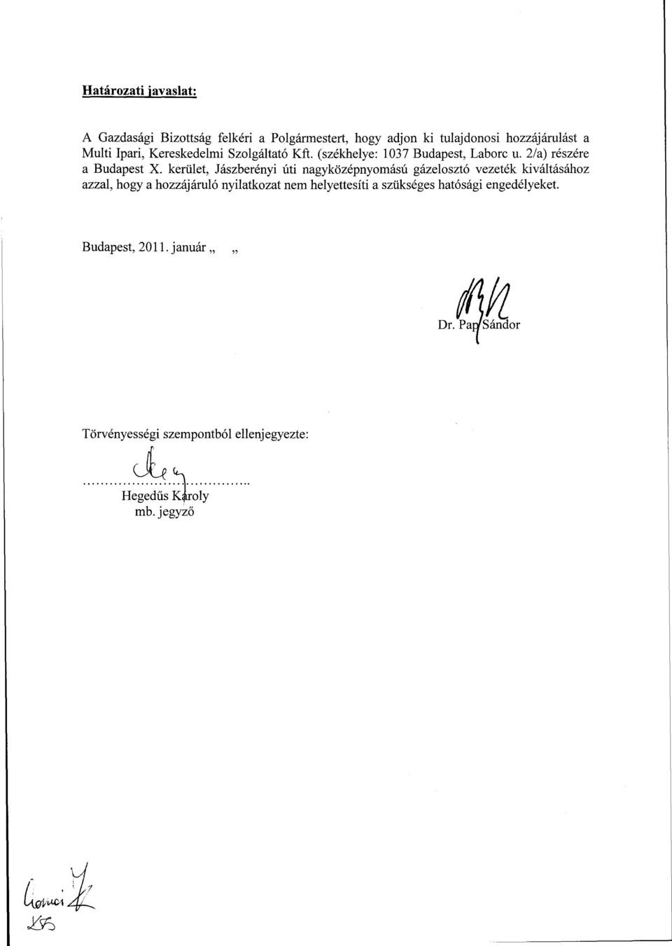 kerület, Jászberényi úti nagyközépnyomású gázelosztó vezeték kiváltásához azzal, hogy a hozzájáruló nyilatkozat nem