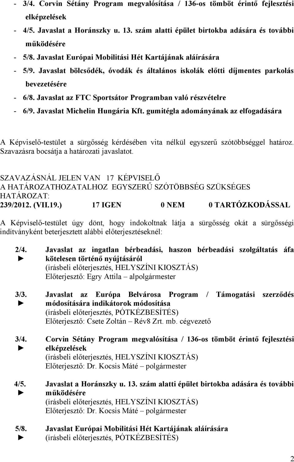 Javaslat az FTC Sportsátor Programban való részvételre - 6/9. Javaslat Michelin Hungária Kft.