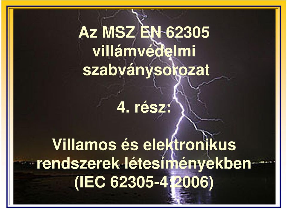 rész: Villamos és elektronikus