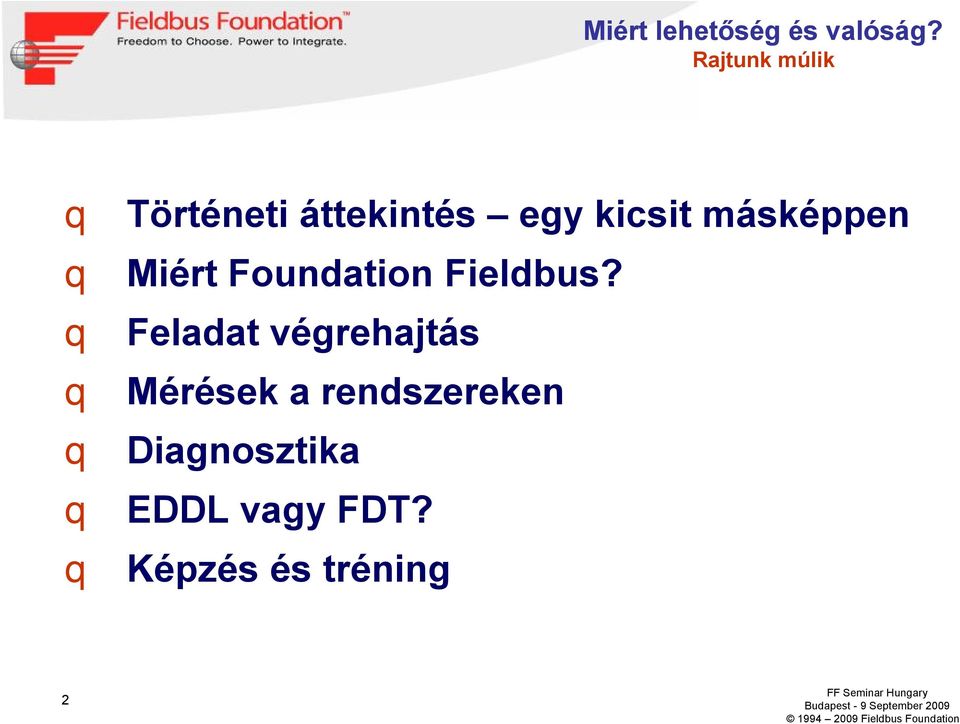 másképpen Miért Foundation Fieldbus?