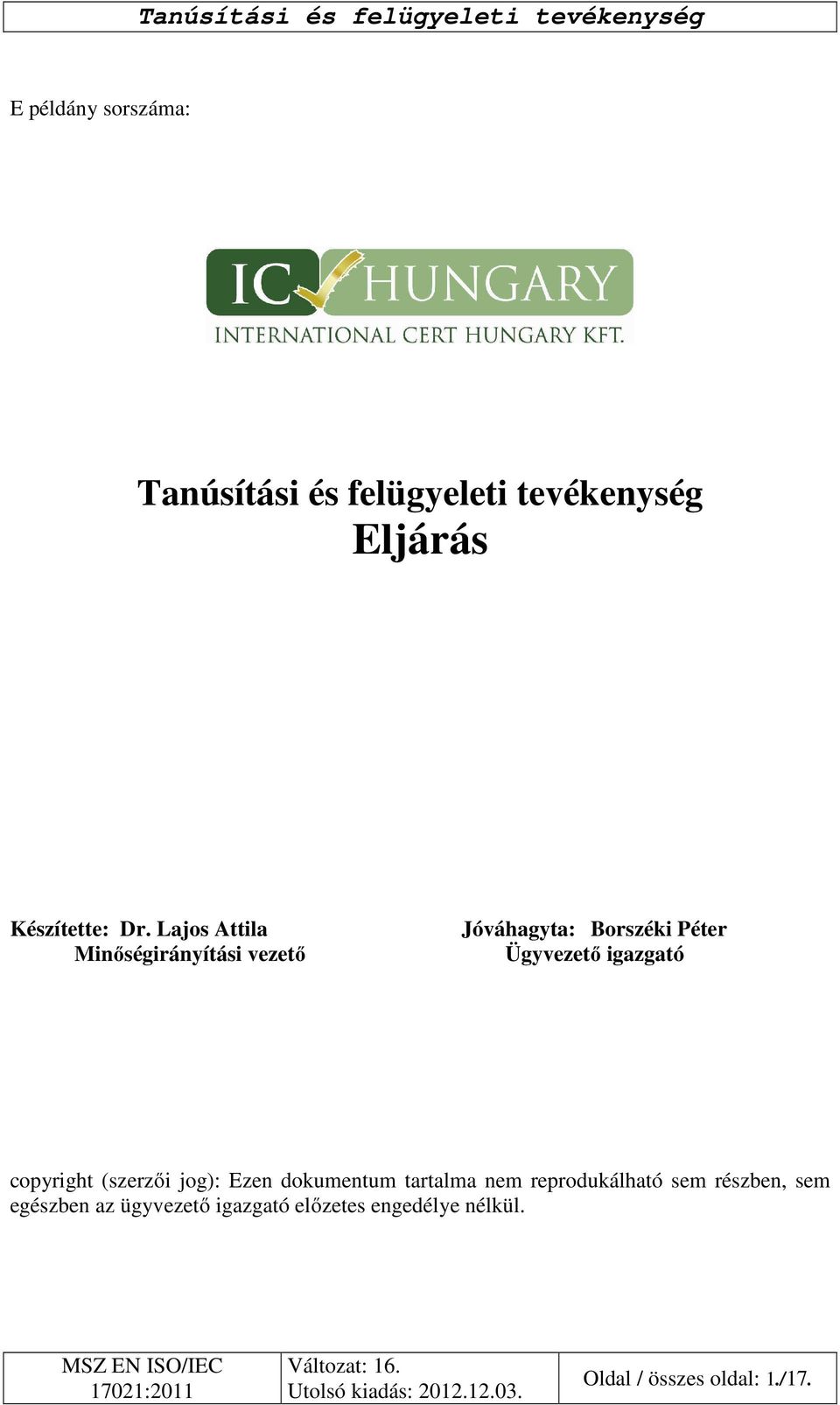 igazgató copyright (szerzői jog): Ezen dokumentum tartalma nem