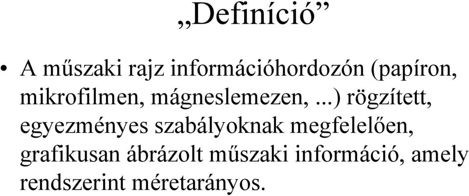 ..) rögzített, egyezményes szabályoknak