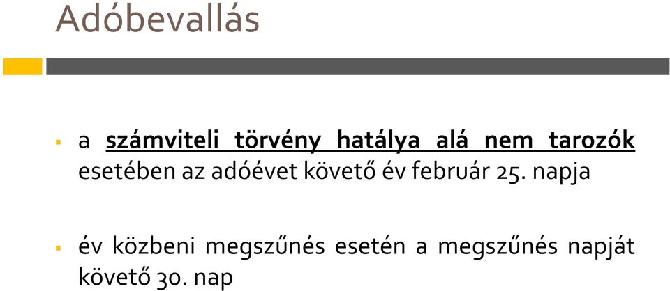 követő év február 25.