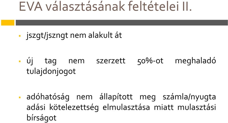 50%-ot meghaladó tulajdonjogot adóhatóság nem