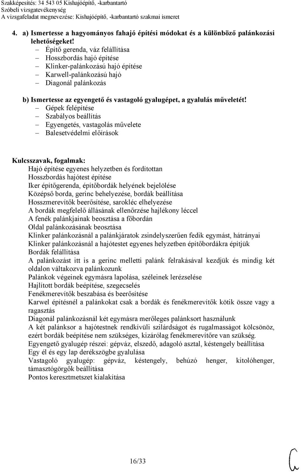 műveletét!