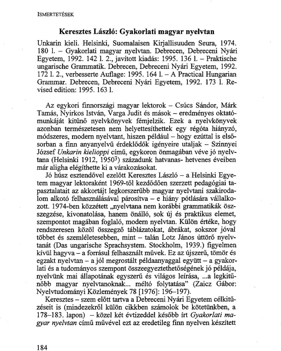 Debrecen, Debreceni Nyári Egyetem, 1992. 173 1. Revised edition: 1995. 1631.