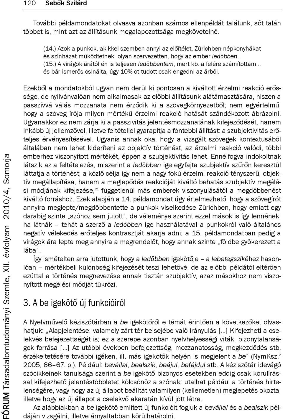 ) A virágok árától én is teljesen ledöbbentem, mert kb. a felére számítottam... és bár ismerős csinálta, úgy 10%-ot tudott csak engedni az árból.