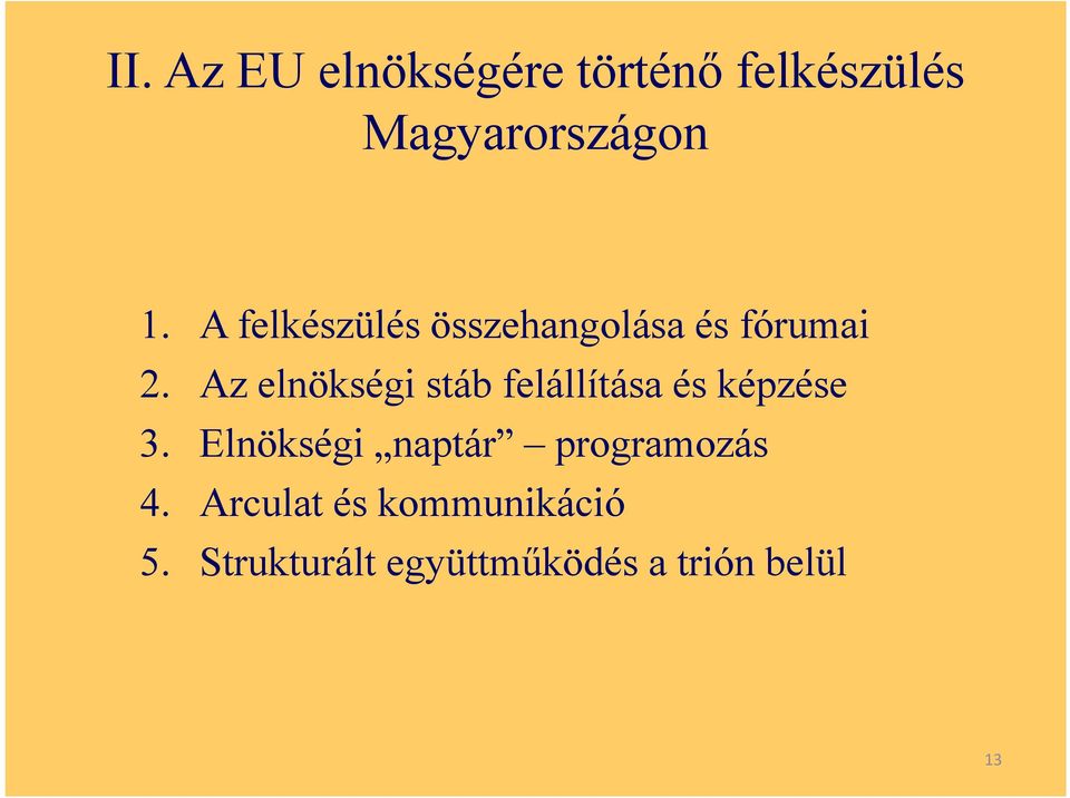 Az elnökségi stáb felállítása és képzése 3.