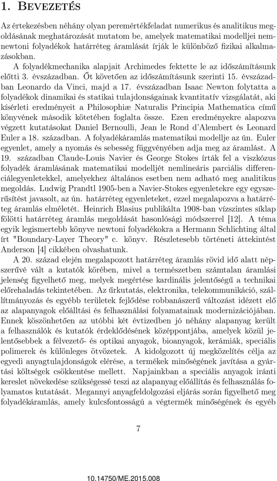 évszázadban Leonardo da Vinci, majd a 17.
