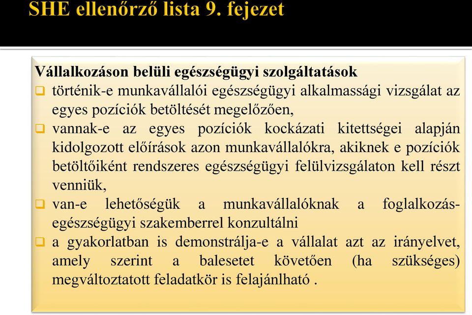 rendszeres egészségügyi felülvizsgálaton kell részt venniük, van-e lehetőségük a munkavállalóknak a foglalkozásegészségügyi szakemberrel