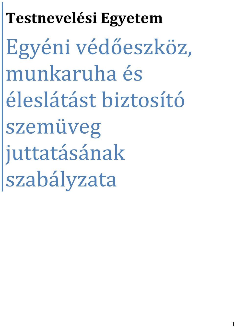 éleslátást biztosító