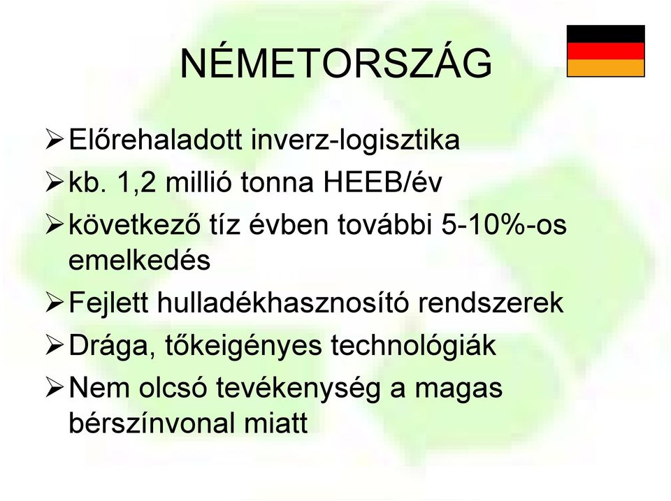 5-10%-os emelkedés Fejlett hulladékhasznosító rendszerek