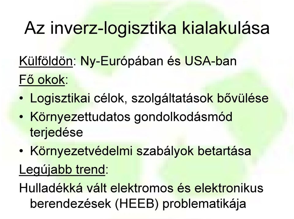 gondolkodásmód terjedése Környezetvédelmi szabályok betartása Legújabb