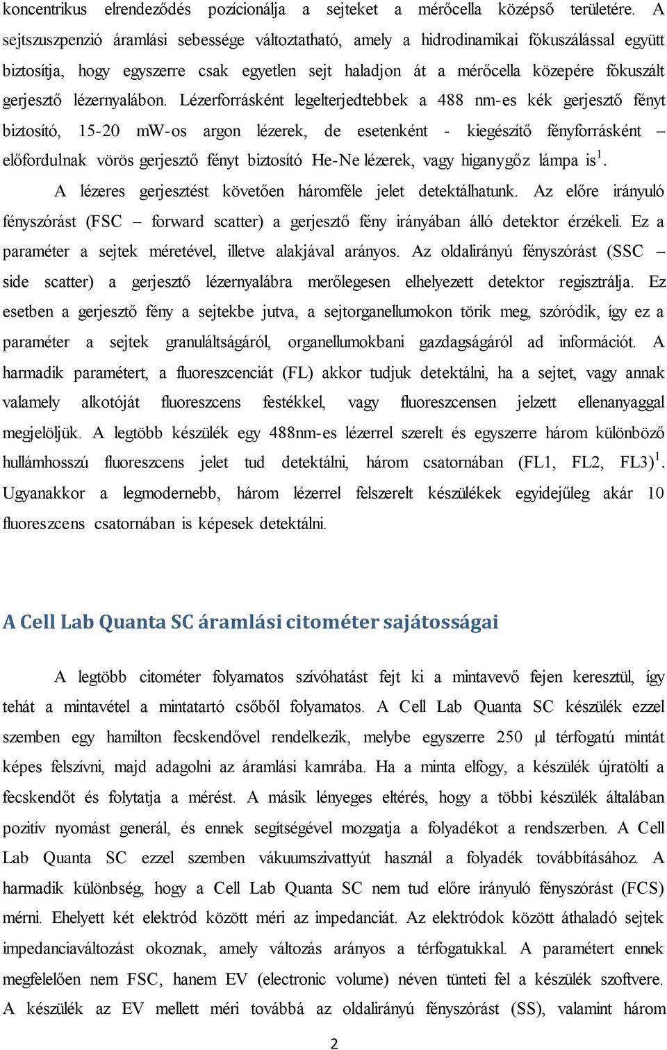 lézernyalábon.