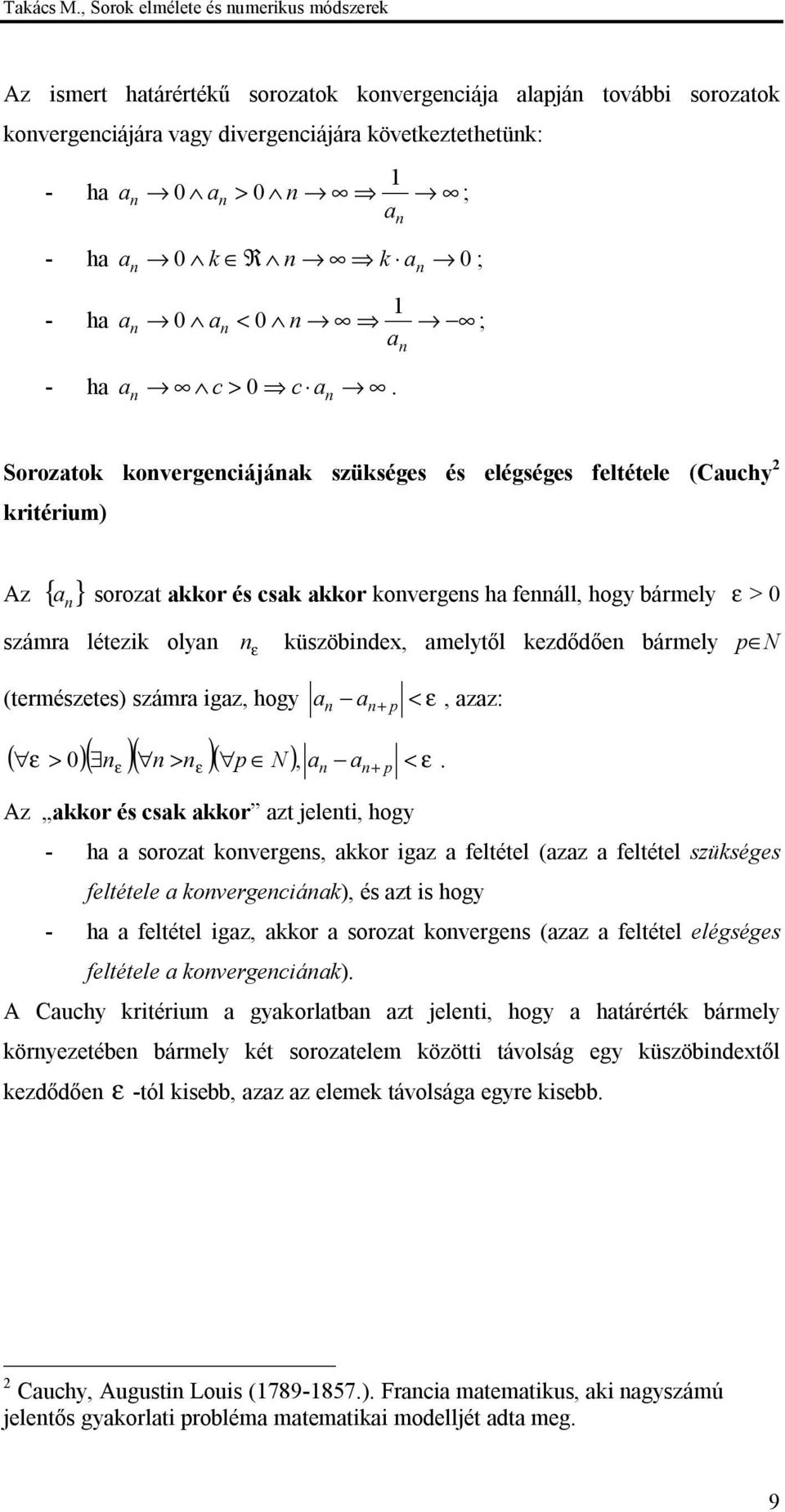 (természetes) számr igz, hogy p < ε, zz: ( ε > )( )( > )( p N ), ε.