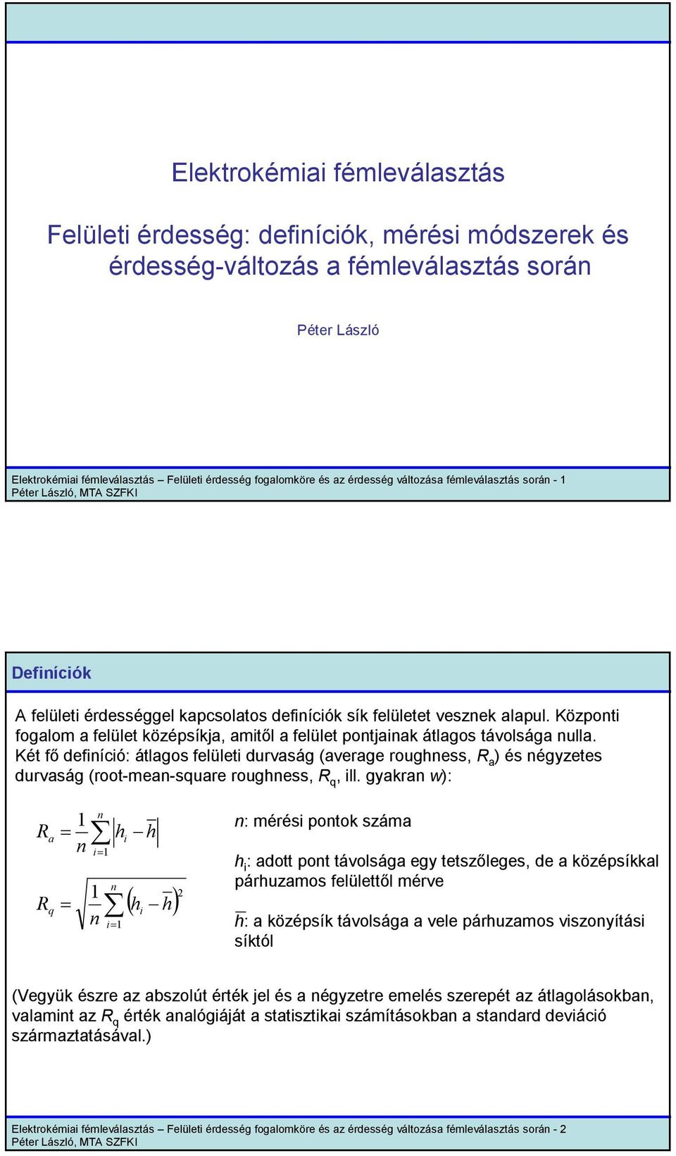 Közpoti fogalom a felület középsíkja, amitől a felület potjaiak átlagos távolsága ulla.