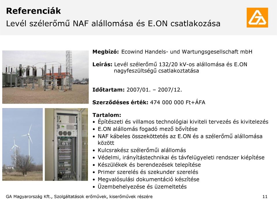 ON alállomás fogadó mező bővítése NAF kábeles összeköttetés az E.