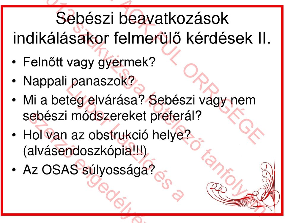 Sebészi vagy nem sebészi módszereket preferál?