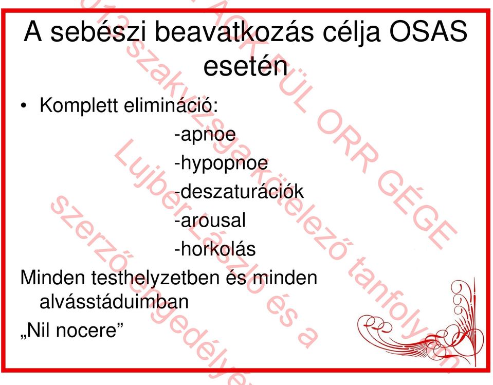 -deszaturációk -arousal -horkolás Minden