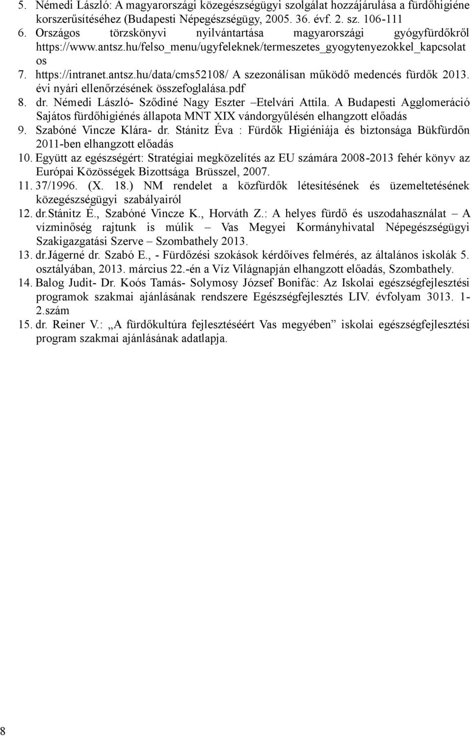 évi nyári ellenőrzésének összefoglalása.pdf 8. dr. Némedi László- Sződiné Nagy Eszter Etelvári Attila.