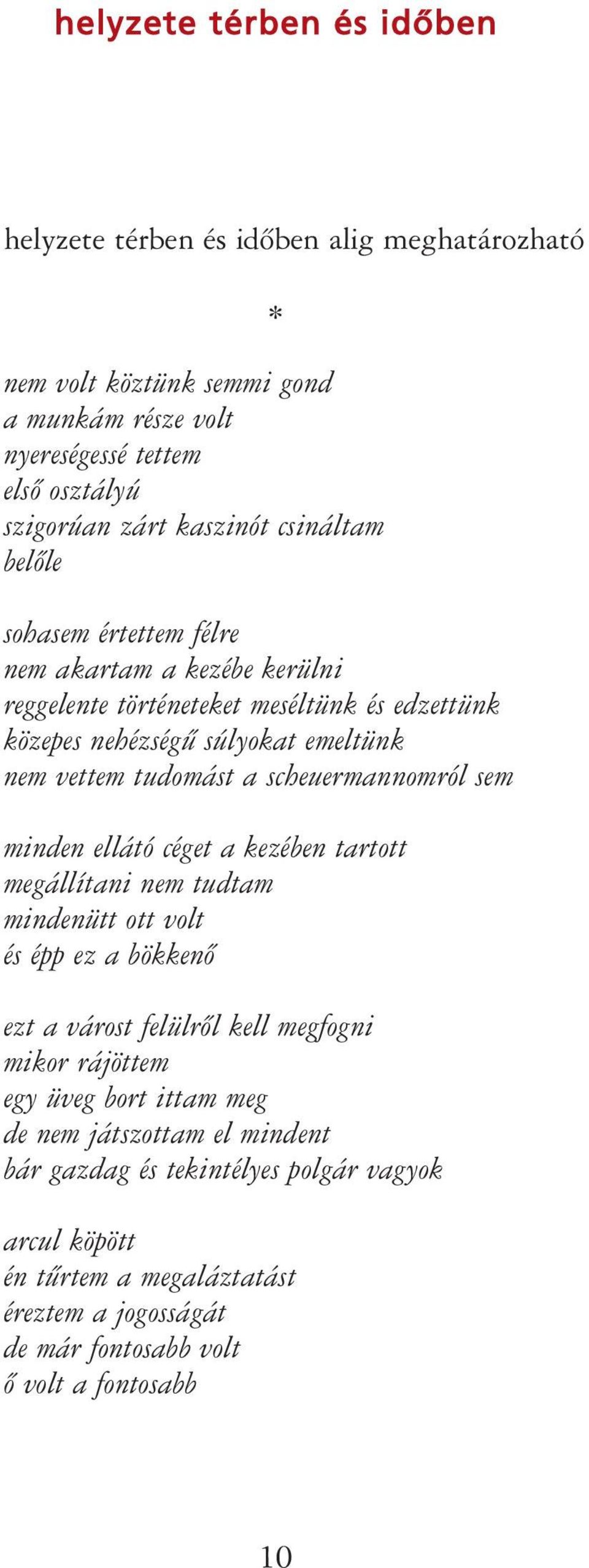 scheuermannomról sem minden ellátó céget a kezében tartott megállítani nem tudtam mindenütt ott volt és épp ez a bökkenõ ezt a várost felülrõl kell megfogni mikor rájöttem egy