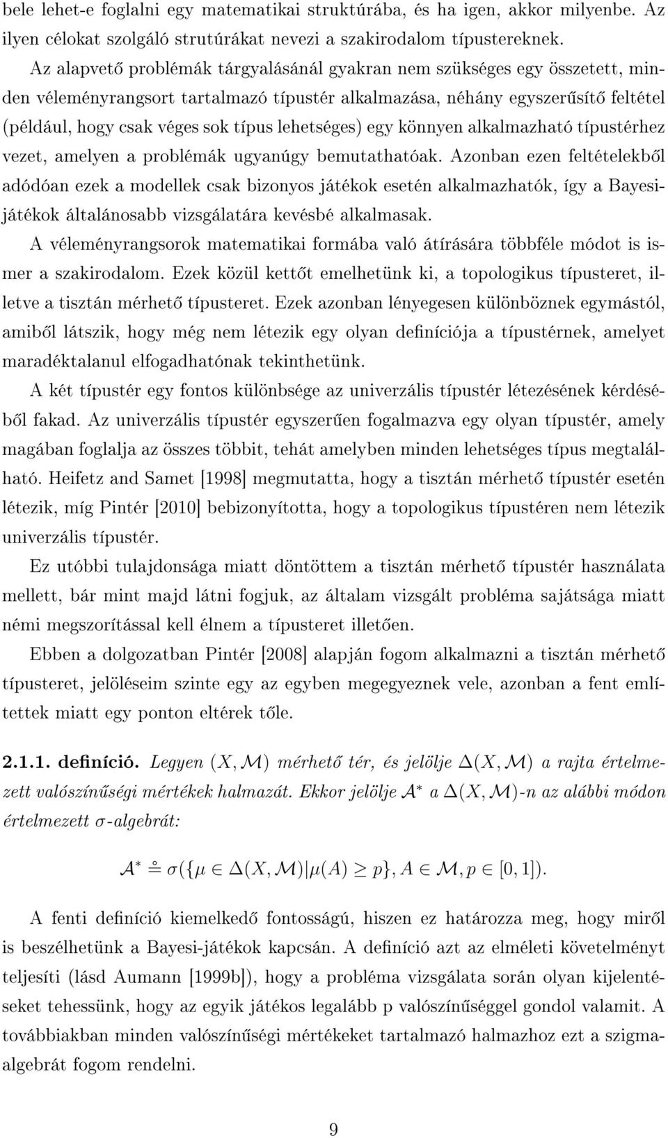 lehetséges) egy könnyen alkalmazható típustérhez vezet, amelyen a problémák ugyanúgy bemutathatóak.