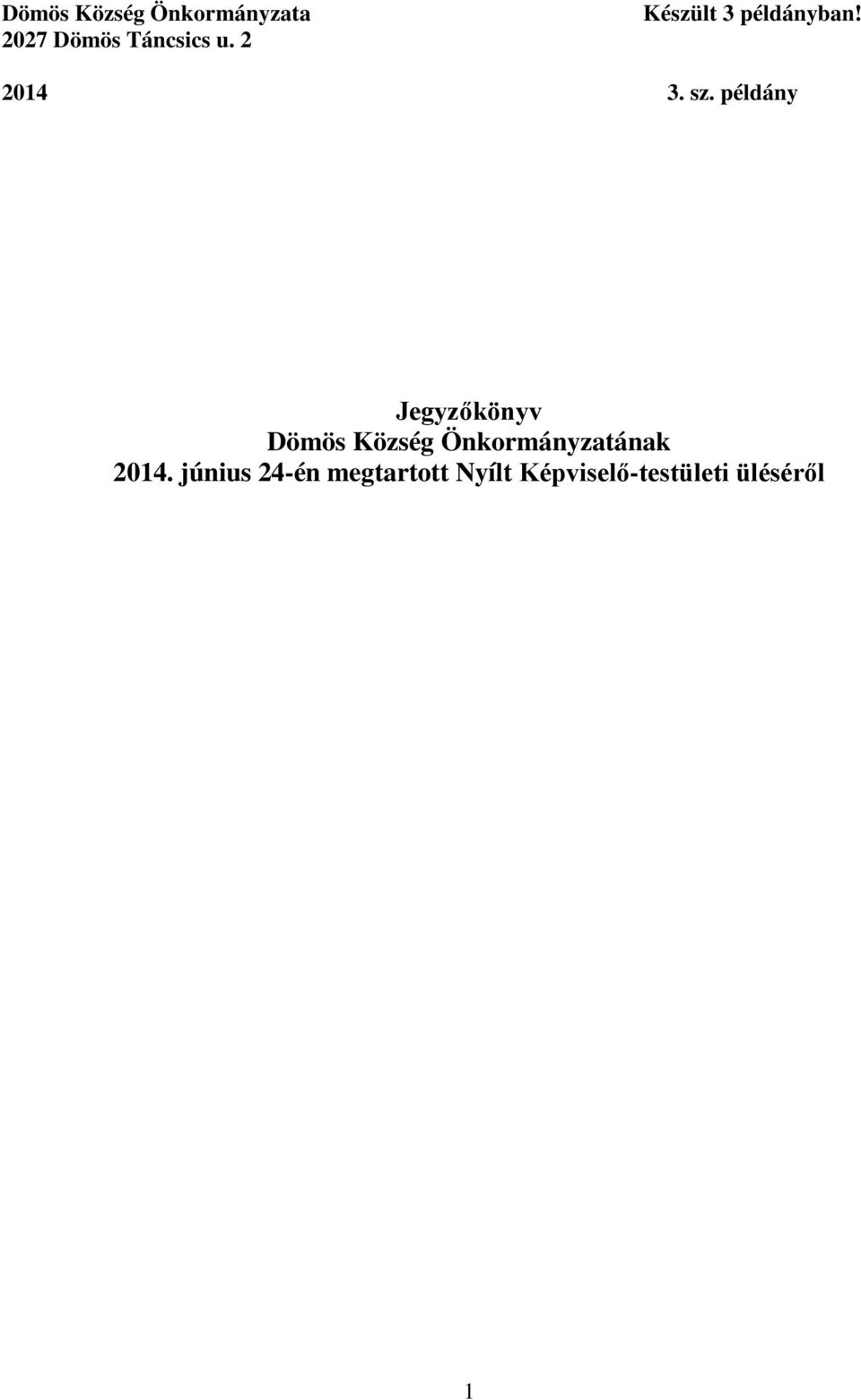 példány Jegyzőkönyv Dömös Község Önkormányzatának