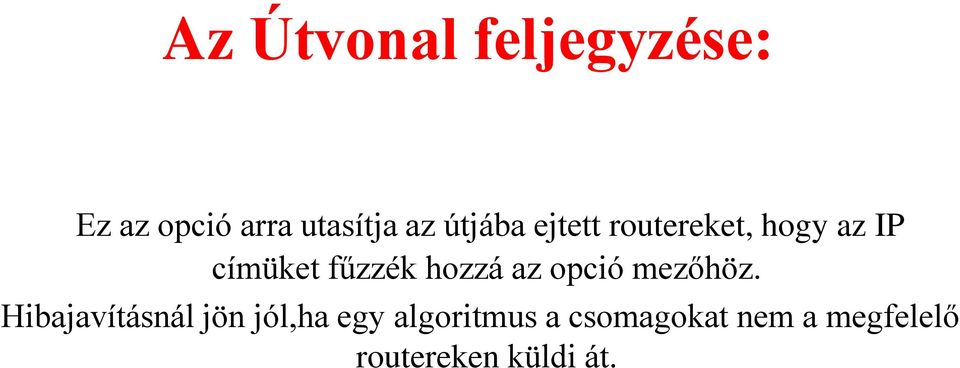 hozzá az opció mezőhöz.
