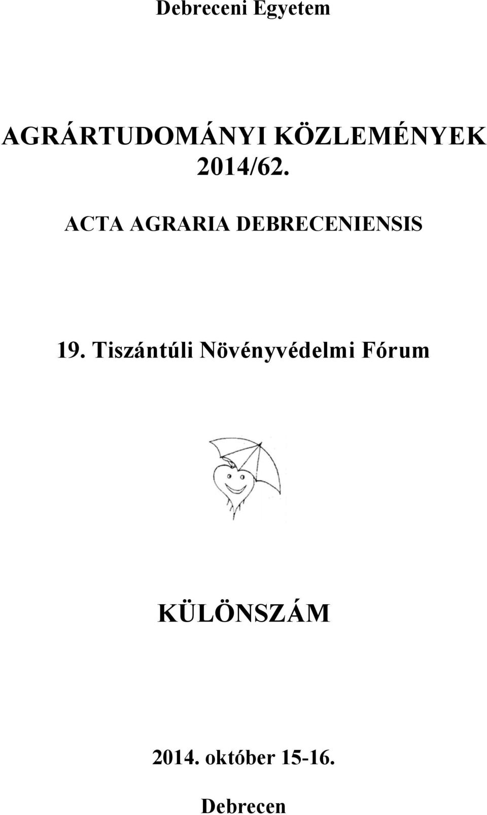 ACTA AGRARIA DEBRECENIENSIS 19.
